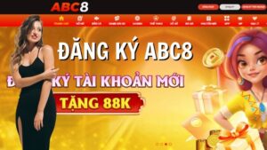 Hướng Dẫn Chi Tiết Từ A-Z Cách Đăng Ký ABC8 Cho Tân Binh