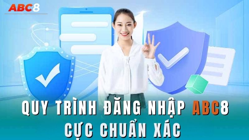 Quy trình đăng nhập ABC8 cực dễ