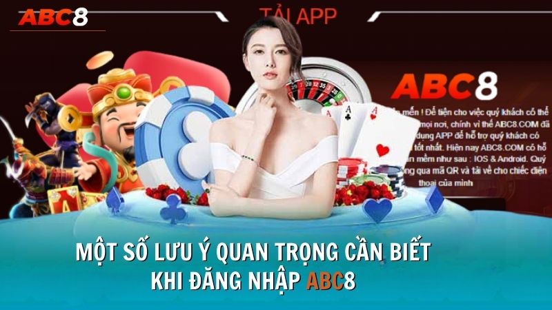 Những lưu ý cần biết khi đăng nhập ABC8